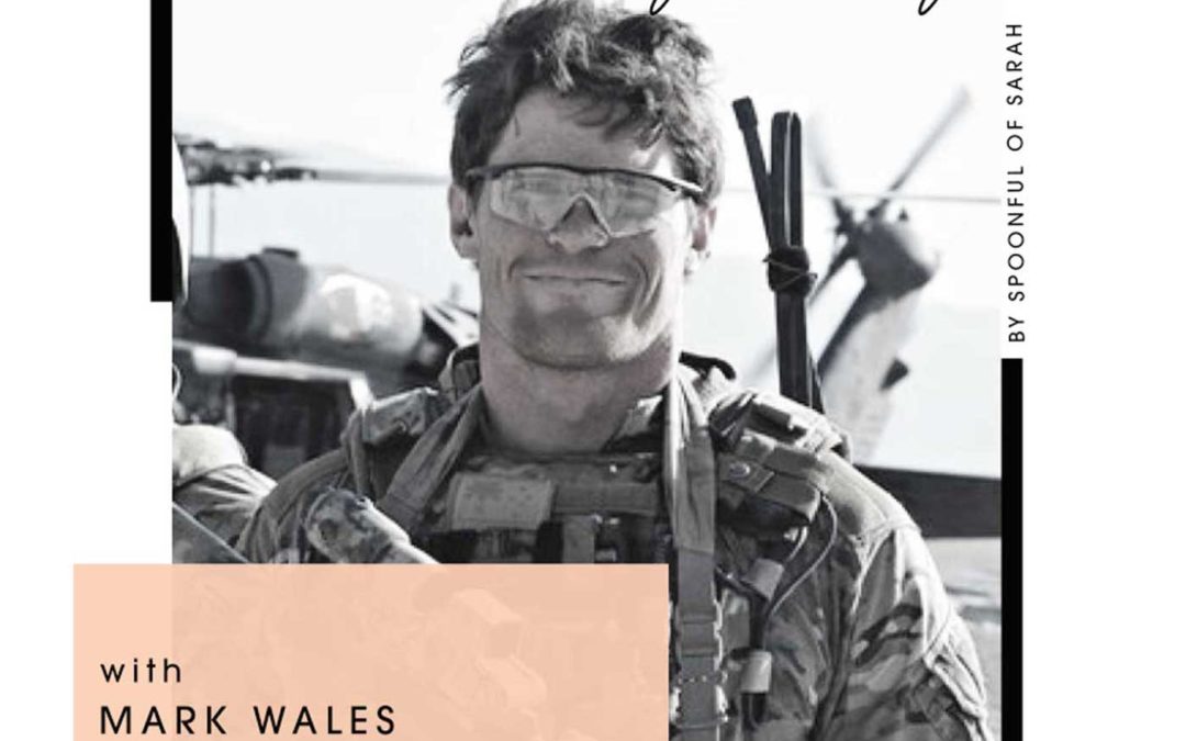 Mark Wales // From the battlefield to business, babies and Bear Grylls’ challenge